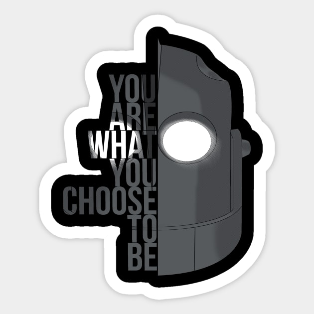 You are what you choose to be...(Iron Giant) Sticker by KarmaMek